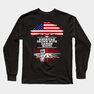 American Grown With Danish Roots - Gift for Danish From Denmark Long Sleeve T-Shirt